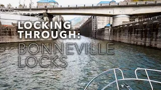 Locking Through Bonneville Locks | Step By Step Guide