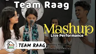 #Live #Performance team raag || #Mashup_Song || India Poetry House