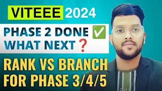 VITEEE 2024 Phase 2 done ✅ what next ? | Rank vs Branch for phase 3/4/5 #cutoff #Viteee