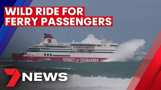 12 metre waves serve up a wild ride for Spirit of Tasmania ferry passengers | 7NEWS