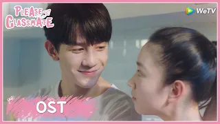 Please Classmate | OST | "I like you, so I will let you know"! | 拜托了班长