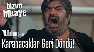 Karabacaklar geri döndü! - Bizim Hikaye 70. Bölüm (Final)