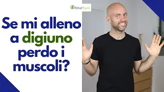 Se mi alleno a digiuno perdo la massa muscolare?