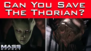 Mass Effect - Can You SAVE THE THORIAN???
