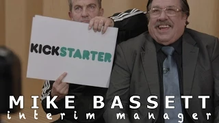 Mike Bassett: Interim Manager - Kickstarter Campaign Video
