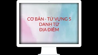 CƠ BẢN TIẾNG ANH - TỪ VỰNG - TẬP 5: DANH TỪ (P1)- ĐỊA ĐIỂM || CÙNG JUDY HỌC TIẾNG ANH