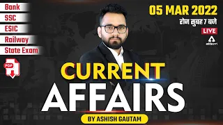 5  March | Current Affairs 2022 | Current Affairs Today | Current Affairs by Ashish Gautam