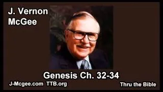 01 Genesis 32-34 - J Vernon Mcgee - Thru the Bible