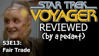 Voyager Reviewed! (by a pedant) S3E13: FAIR TRADE