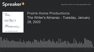 The Writer's Almanac - Tuesday, January 28, 2020