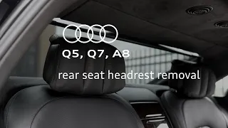 How to remove rear headrest on Audi A8, Q7, Q5 and others
