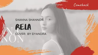 [COMEBACK] Dyandra - Rela (Cover/Original by Shanna Shannon)