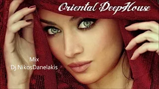 Oriental Ethnic Deep House Mix Hits - 6 - Dj.Nikos Danelakis #Best of Ethnic