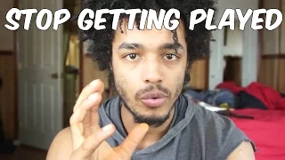 How to Stop Getting Played By Men