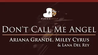 Ariana Grande, Miley Cyrus & Lana Del Rey - Don't Call Me Angel - HIGHER Key Piano Karaoke