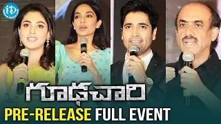 Goodachari Pre Release - Full Event || Adivi Sesh || Shobita || Sashi Kiran Tikka