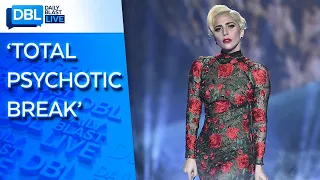 Lady Gaga Says Rape, Pregnancy at Age 19 Led to 'Total Psychotic Break'