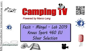 Fazit - Mängel - Lob 2019 Knaus Sport 460 EU Silver Selection