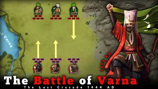 The Battle of Varna 1444 AD | Ottomans vs Crusaders