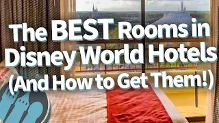 The BEST Rooms in Disney World Hotels, And How to Get Them!