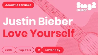 Love Yourself (Lower Key - Acoustic Guitar Karaoke) Justin Bieber