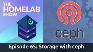 The Homelab Show Episode 65: Ceph Storage with Special Guest 45 Drives