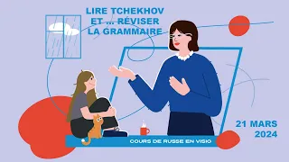 Cours de russe  en visio  « Lire Tchekhov et … réviser la grammaire »