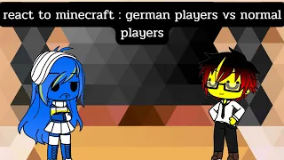 Countryhuman react to minecraft : german players vs normal players ( Gacha club )