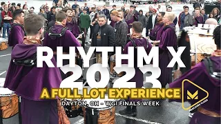 Rhythm X 2023 - A Full Lot Experience - WGI FINALS WEEK