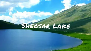 Sheosar Lake | Deosai | The Land of Giants | Gilgit Baltistan