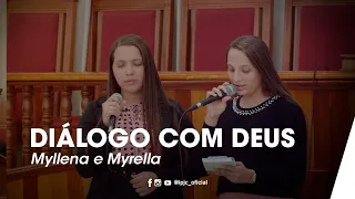 Diálogo Com Deus | Myllena e Myrella