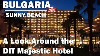 A peek inside and around the DIT Majestic Hotel Sunny Beach Bulgaria