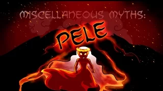 Miscellaneous Myths: Pele