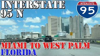 I-95 North - Miami to West Palm Beach - Florida - 4K Highway Drive - 2024