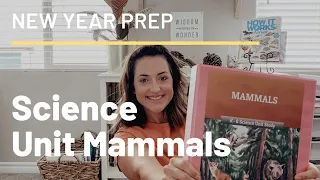 *NEW SCHOOL YEAR PREP||PREPARE A SCIENCE UNIT WITH ME||MAMMALS BY THE GOOD AND THE BEAUTIFUL