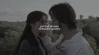 period drama romance scenes