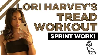 LORI HARVEY TREAD WORKOUT | Treadmill Follow Along!