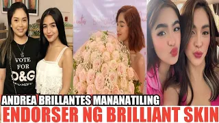 GOOD NEWS! ANDREA BRILLANTES MANANATILING ENDORSER NG BRILLIANT SKIN