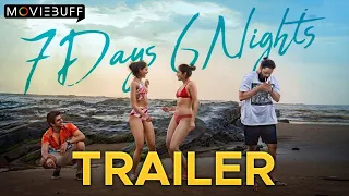 7 Days 6 Nights - Trailer | Sumanth Ashwin | Meher Chahal | Rohan | Kritika Shetty | MS Raju