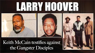 One of Larry Hoover's closest men testify against him and the Gangster Disciples