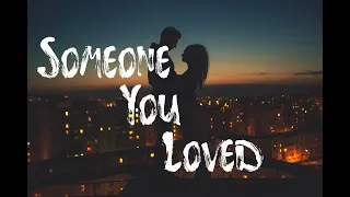 Someone You Loved - Lewis Capaldi ( Lyrics)