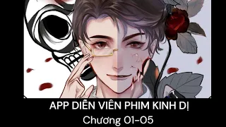 App Diễn Viên Phim Kinh Dị. Chương 01-05