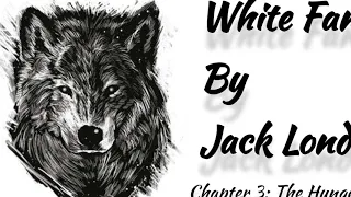 White Fang audio book: Part 1 Chapter 3: The Hunger Cry, by Jack London