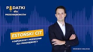 #11 Estoński CIT – Kompleksowy przewodnik dla przedsiębiorców