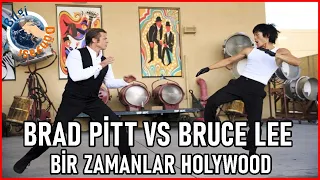 Bruce Lee Vs Brad Pitt ( Birzamanlar Hollywood)