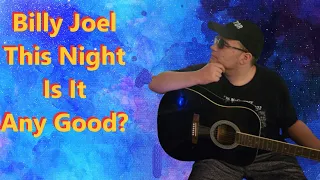 Billy Joel - This Night, Is It Any Good?