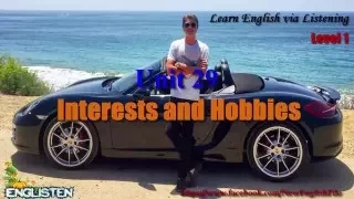 Interests And Hobbies Learn English via Listening Level 1 Unit 29