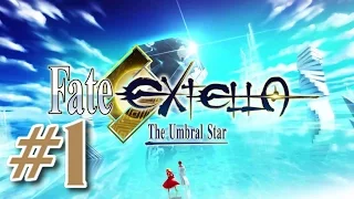 FateExtella: Umbral Star - Blind Playthrough [Part 1 - Story Begins!] W/Comm (Settings Testing Vid)