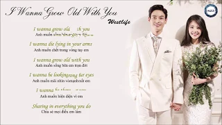 [Lyrics + Vietsub] I Wanna Grow Old With You - Westlife