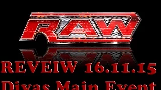 RAW Reveiw for 16/11/15, Semi Finals of WWE Title Tourament, Taker and Kane Outsmart Wyatts, Divas